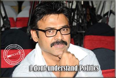 I dont understand Politics - Venkatesh
