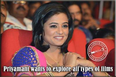 Priyamani wants to explore all types of films
