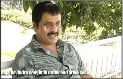 Raja Ravindra caught in drunk and drive case!