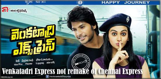 Venkatadri Express not remake of Chennai Express