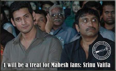 1 will be a treat for Mahesh fans: Srinu Vaitla