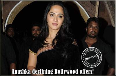 Anushka declining Bollywood offers!
