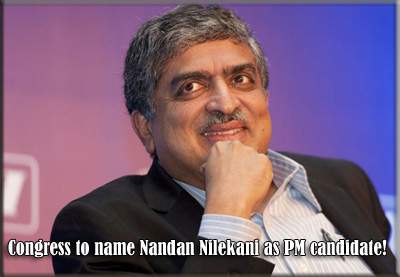 Congress to name Nandan Nilekani as PM candidate!