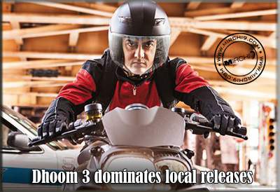 Dhoom 3 dominates local releases