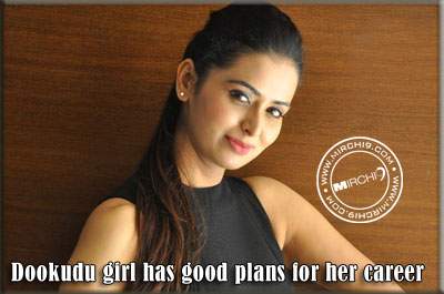 Dookudu girl has good plans for her career