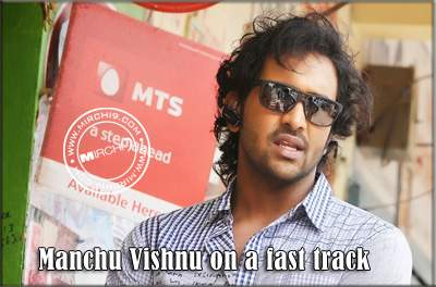 Manchu Vishnu on a fast track