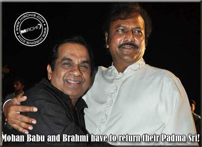 Mohan Babu and Brahmi have to return their Padma Sri!