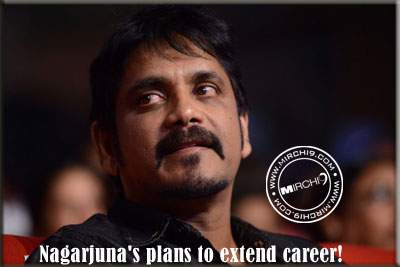 Nagarjuna's plans to extend career!