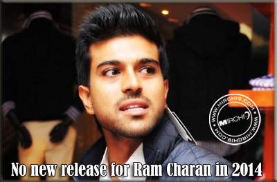 No new release for Ram Charan in 2014