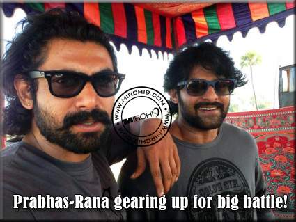 Prabhas-Rana gearing up for big battle!
