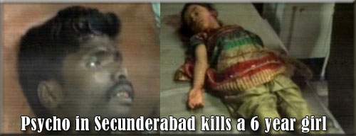 Psycho in Secunderabad kills a 6 year girl