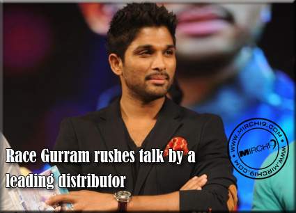 Race Gurram rushes talk by a leading distributor