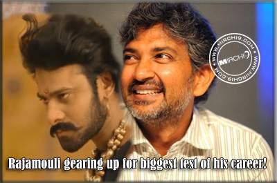 Rajamouli gearing up for biggest test of his career!