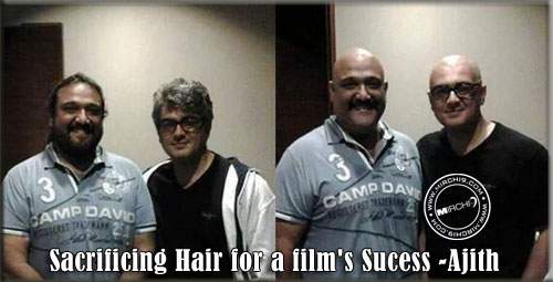 Sacrificing Hair for a film's Sucess -Ajith