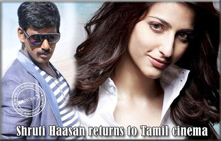 Shruti Haasan returns to Tamil cinema