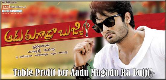 Table Profit for Aadu Magadu Ra Bujji!