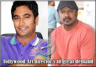 Tollywood Art director’s in great demand
