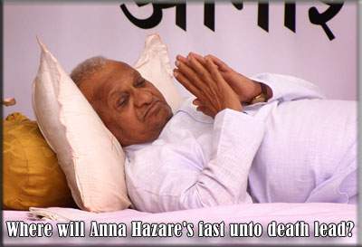 Where will Anna Hazare's fast unto death lead?