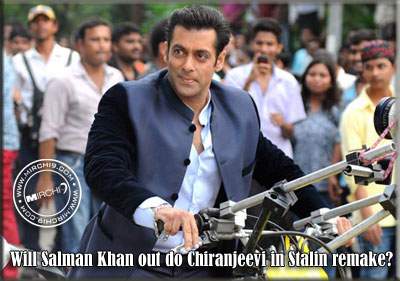 Will Salman Khan out do Chiranjeevi in Stalin remake?