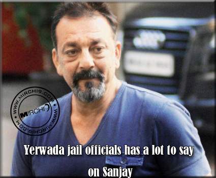 Yerwada jail officials has a lot to say on Sanjay dutt