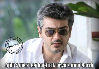 Ajith’s quest for hat-trick begins from March