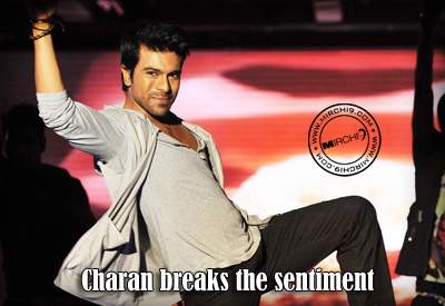 Charan breaks the sentiment