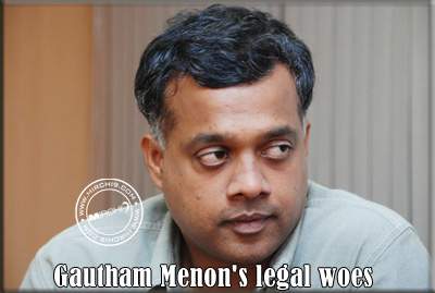 Gautham-Menon's-legal-woes