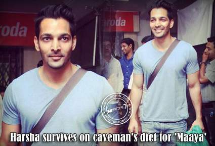 Harsha survives on caveman's diet for 'Maaya'