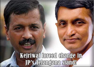 Kejriwal forced change in JP’s Telangana stand! 