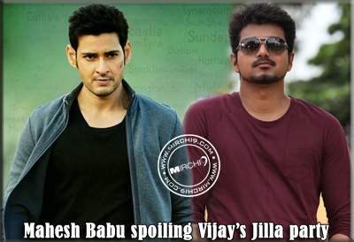 Mahesh Babu spoiling Vijay’s Jilla party