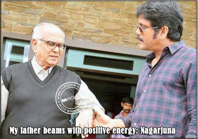 My father beams with positive energy: Nagarjuna