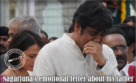 Nagarjuna's emotional letter about his father