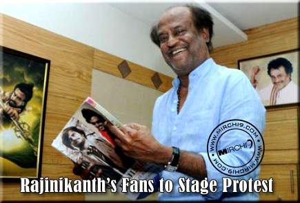 Rajinikanth’s Fans to Stage Protest