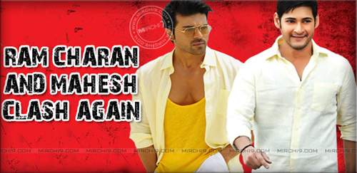 Ram Charan and Mahesh Babu – Clash Again?