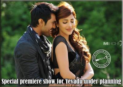 Special premiere show for Yevadu under planning