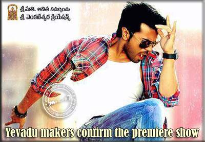 Yevadu makers confirm the premiere show