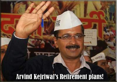 Arvind Kejriwal's Retirement plans!