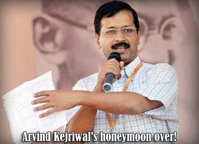 Arvind Kejriwal's honeymoon over!