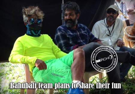 Bahubali team plans to share their fun 