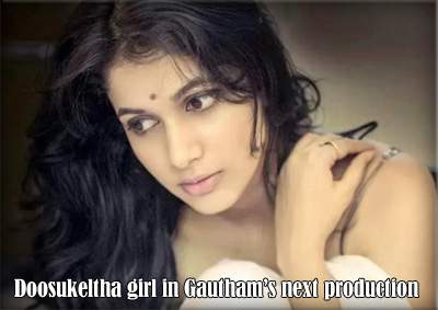 Doosukeltha girl in Gautham’s next production 