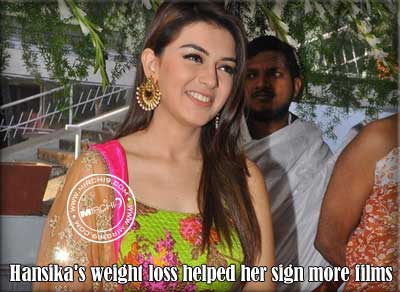 Hansika's weight loss helped her sign more films