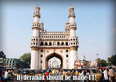 Hyderabad should be made UT!