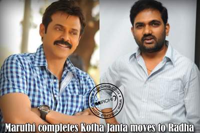 Maruthi completes Kotha Janta moves to Radha