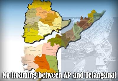 No Roaming between AP and Telangana!