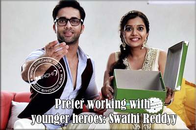 Prefer working with younger heroes: Swathi Reddy - Draft