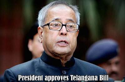 President approves Telangana Bill