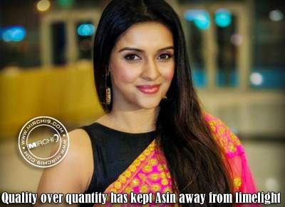 Quality over quantity has kept Asin away from limelight