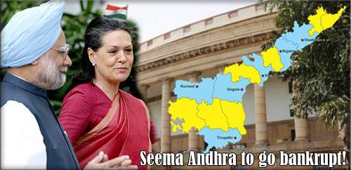 Seema Andhra to go bankrupt!