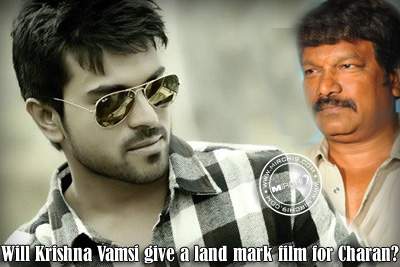 Will Krishna Vamsi give a land mark film for Charan?