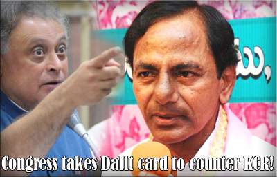 Congress takes Dalit card to counter KCR! 